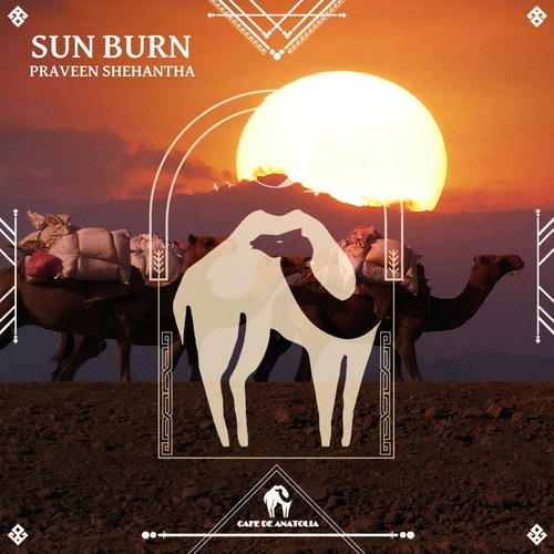 Praveen Shehantha - Sun Burn [CDALAB597]